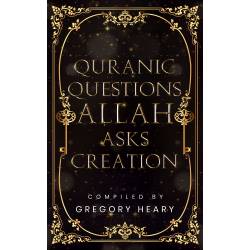 Islamic Gifts Quranic Questions Allah Asks Creation eBook by Gregory Heary - Quran - Islamic Book - Downloadable at Riwaya